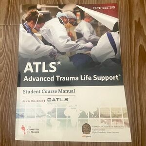 ATLS Advanced Trauma Life Support 10th Edition Course Manual
